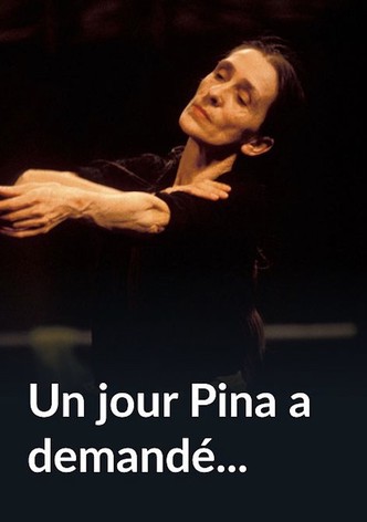 Un jour Pina a demandé...