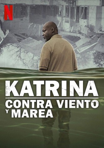 Katrina: Contra viento y marea