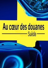 Au cœur des douanes : Suède