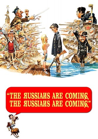 The Russians Are Coming! The Russians Are Coming!