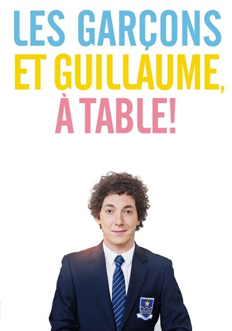 Les Garçons et Guillaume, à table !