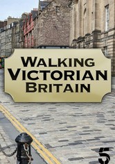 Walking Victorian Britain - Series 1