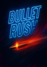 Bullet Rush