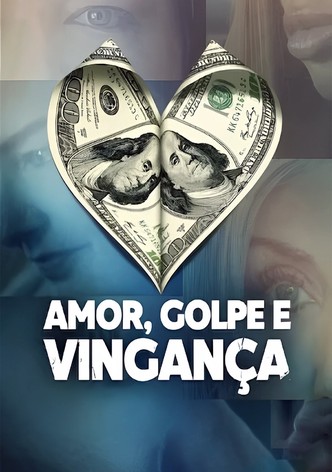 Amor, Fraude, Vingança