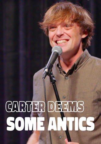 Carter Deems: Some Antics