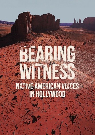 Bearing Witness Native American Voices in Hollywood