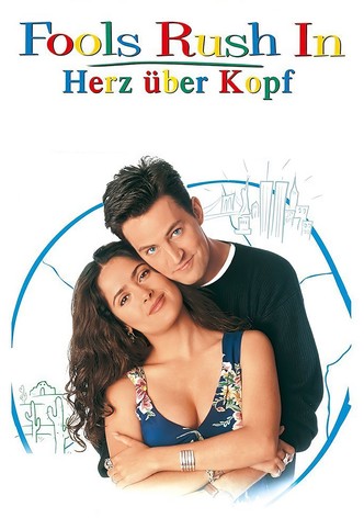 Fools Rush In - Herz über Kopf