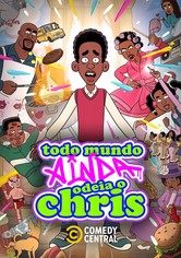 Todo Mundo Ainda Odeia o Chris