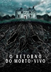 O Retorno do Morto-Vivo