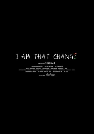 I Am That Change