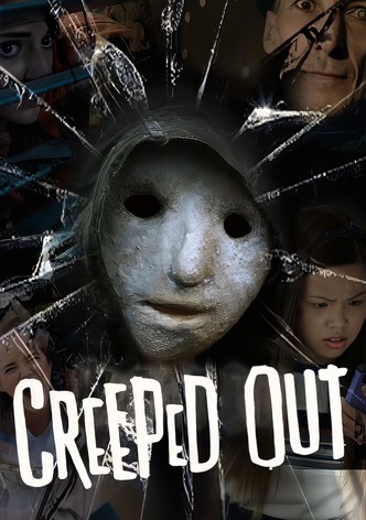 Creeped Out