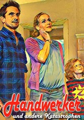 Handwerker und andere Katastrophen