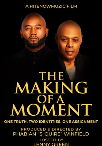 The Making of A Moment
