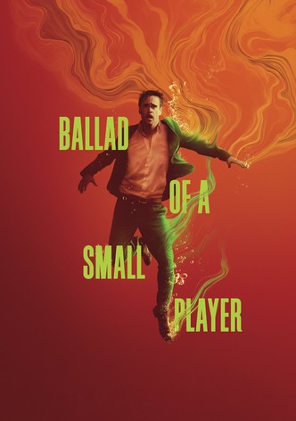Ballad of a Small Player