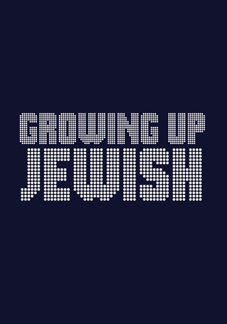 Growing Up Jewish