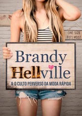 BRANDY HELLVILLE E O CULTO PERVERSO DA MODA RÁPIDA