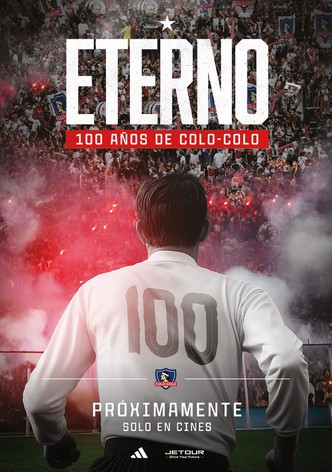 Eterno: 100 años de Colo-Colo