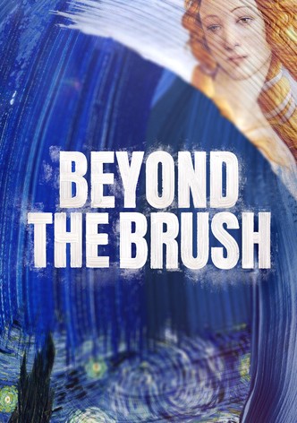 Beyond the Brush