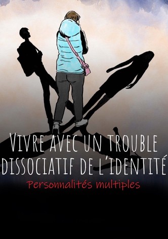 Personnalités multiples - Vivre avec un trouble dissociatif de l’identité (TDI)