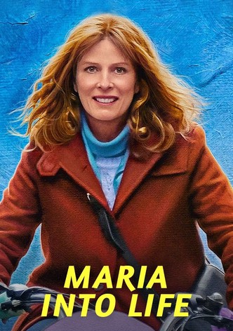 Maria into Life