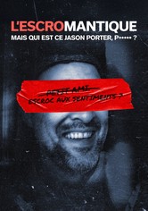 L'escromantique : Mais qui est ce Jason Porter, p***** ?