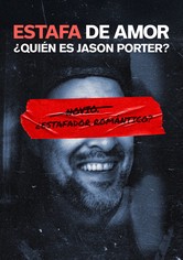 ESTAFA DE AMOR: ¿Quién es Jason Porter? - Estafa de Amor: ¿Quién es Jason Porter?