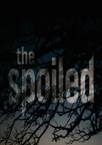 The Spoiled