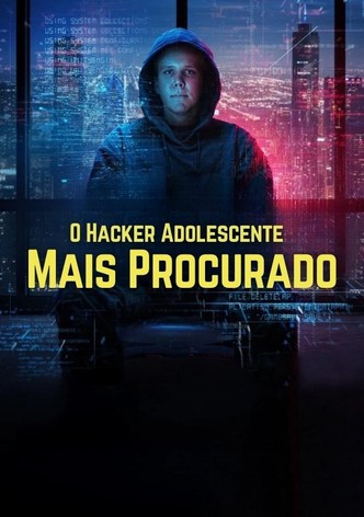 O Hacker Adolescente Mais Procurado