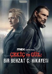 Çekiç ve Gül: Bir Behzat Ç. Hikayesi