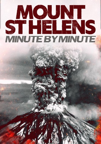 Mount St Helens: Minute by Minute