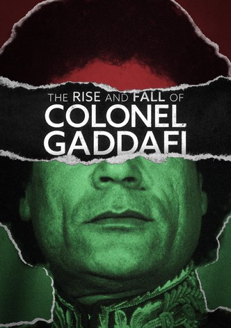 Aufstieg und Fall von Oberst Gaddafi