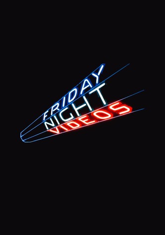 Friday Night Videos