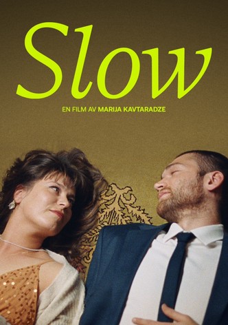 Slow