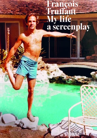 François Truffaut: My Life, a Screenplay