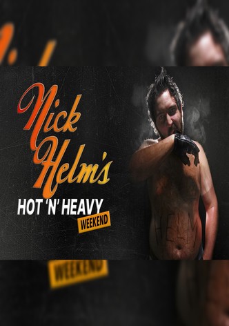 Nick Helm's Hot 'N' Heavy Weekend