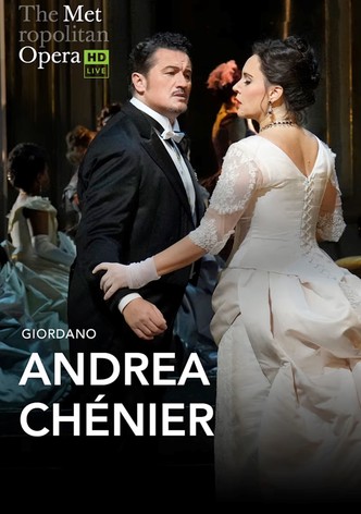 The Metropolitan Opera: Andrea Chénier