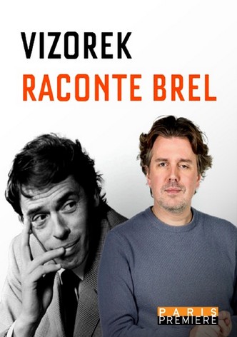 Vizorek raconte Brel