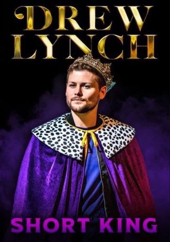Drew Lynch: Short King