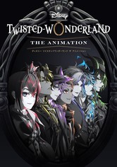 Disney Twisted-Wonderland: The Animation