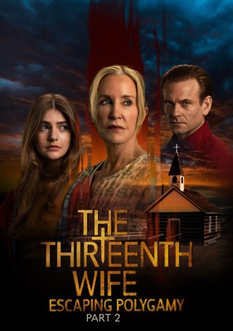 The Thirteenth Wife: Escaping Polygamy, Part 2