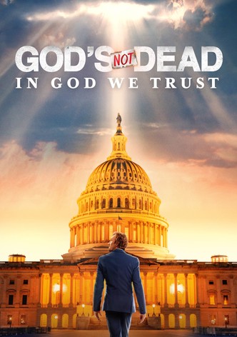 God's Not Dead: In God We Trust