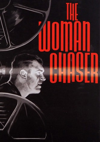 The Woman Chaser