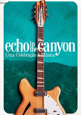 Echo In The Canyon: Uma Celebração à Música