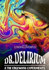 Dr. Delirium and the Edgewood Experiments