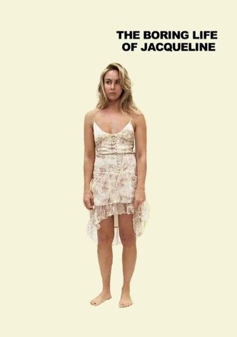 The Boring Life of Jacqueline