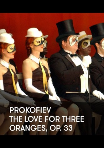 Prokofiev: The Love for Three Oranges