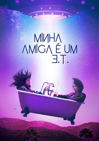 Minha Amiga é um E.T.