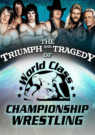 The Triumph and Tragedy of World Class Championship Wrestling