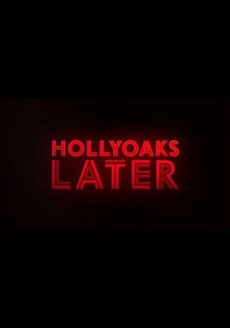 Hollyoaks Later
