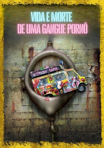 Vida e Morte de uma Gangue Pornô